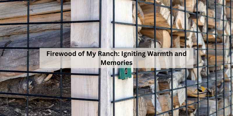 Firewood of My Ranch