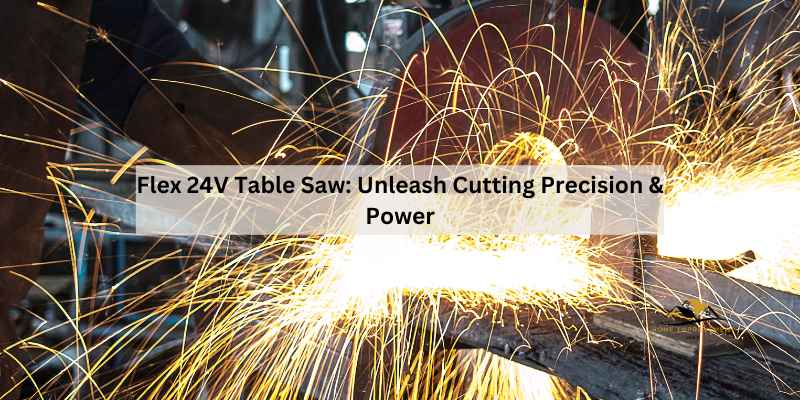 Flex 24V Table Saw