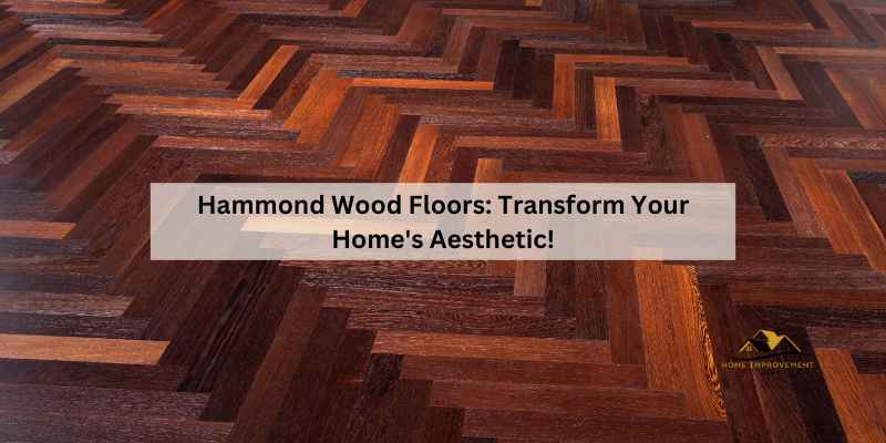 Hammond Wood Floors