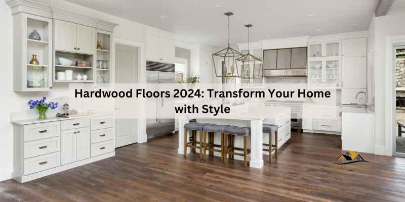 Hardwood Floors 2024