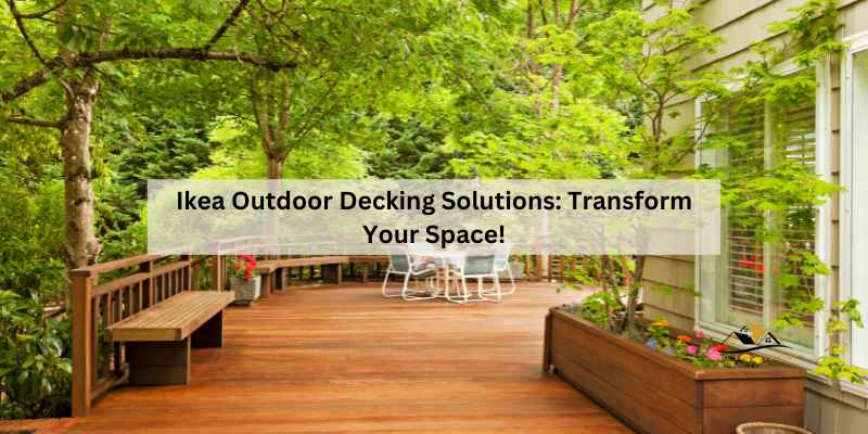 Ikea Outdoor Decking Solutions