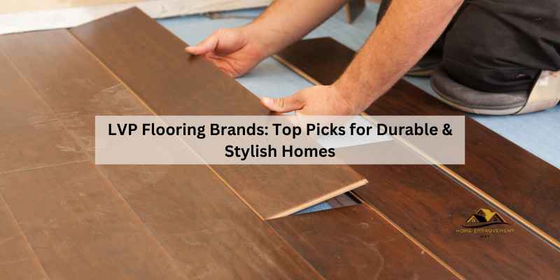 LVP Flooring Brands