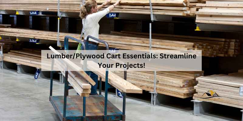 Lumber/Plywood Cart Essentials