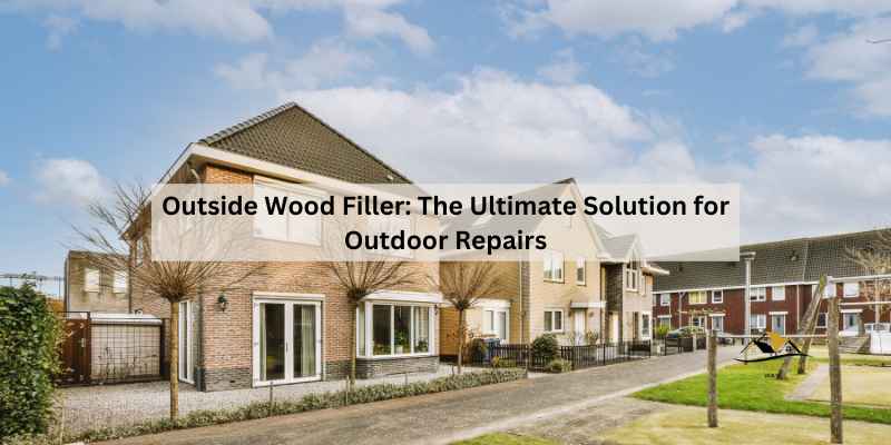 Outside Wood Filler