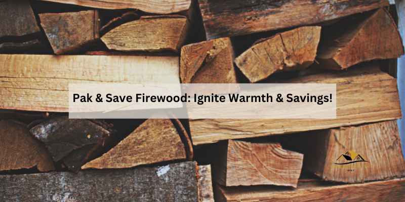 Pak & Save Firewood