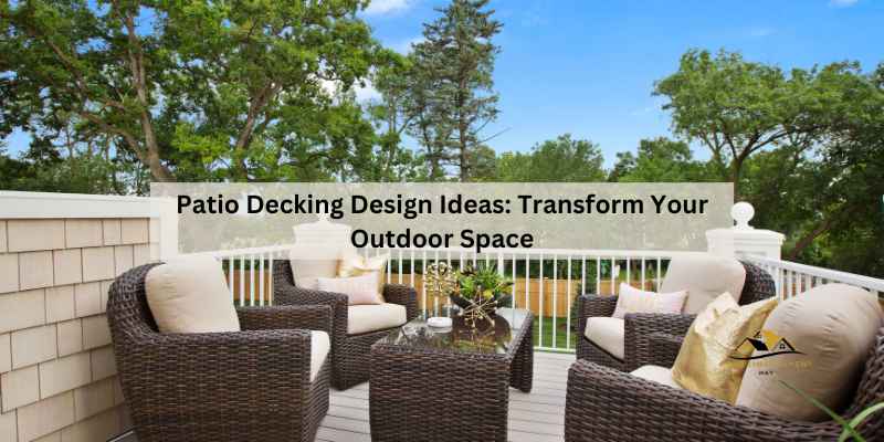 Patio Decking Design Ideas