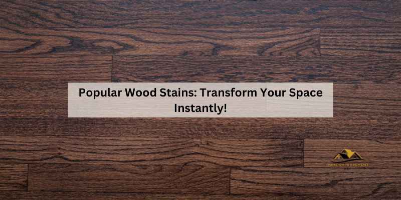 Popular Wood Stains