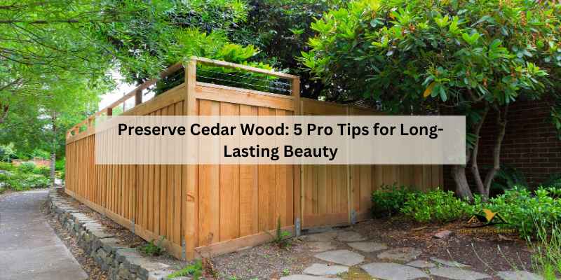 Preserve Cedar Wood