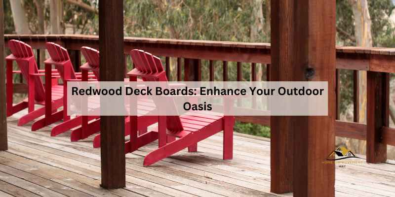 Redwood Deck Boards