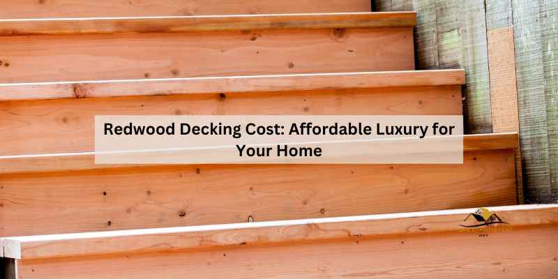 Redwood Decking Cost