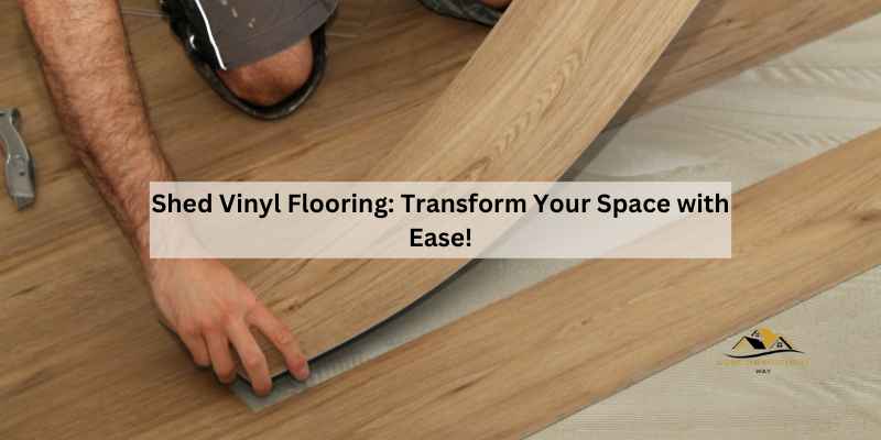 Shed Vinyl Flooring