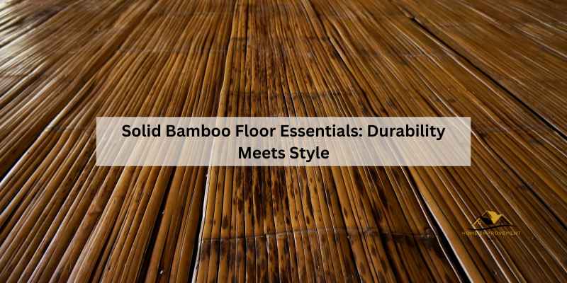 Solid Bamboo Floor Essentials