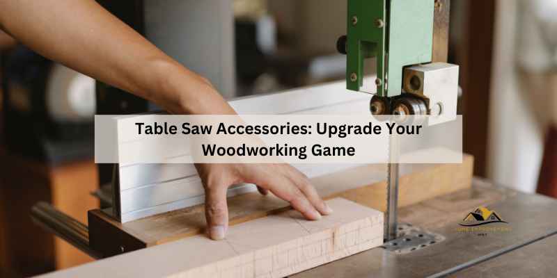 Table Saw Accessories