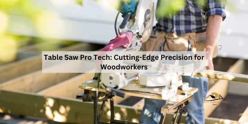 Table Saw Pro Tech