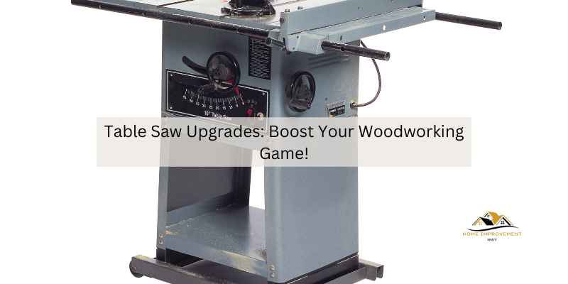 Table Saw Upgrades