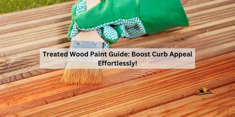 Treated Wood Paint Guide