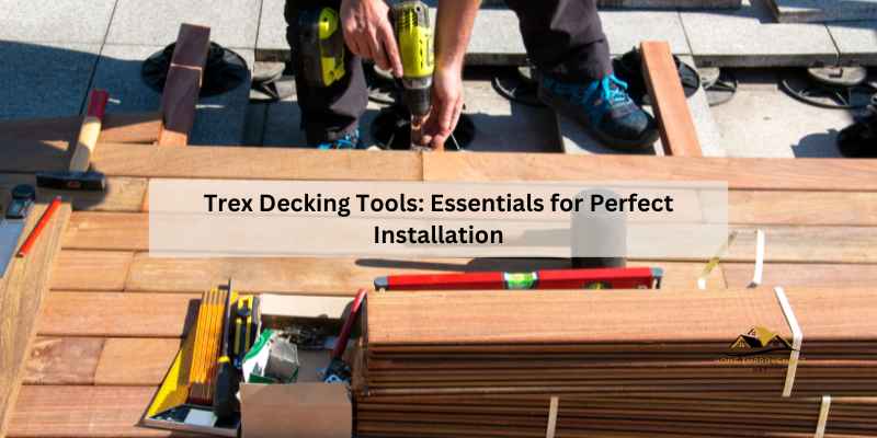 Trex Decking Tools