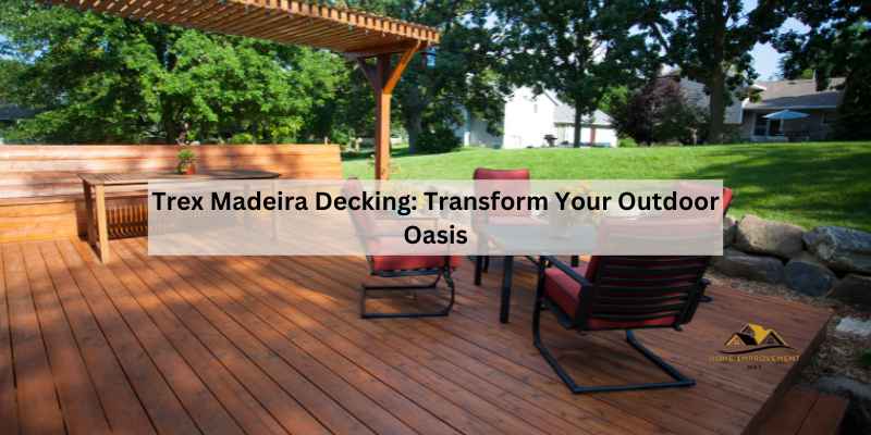 Trex Madeira Decking