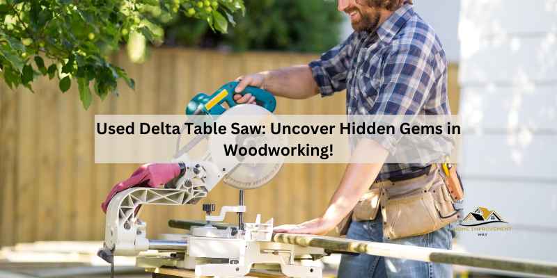 Used Delta Table Saw