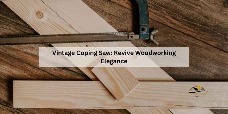 Vintage Coping Saw