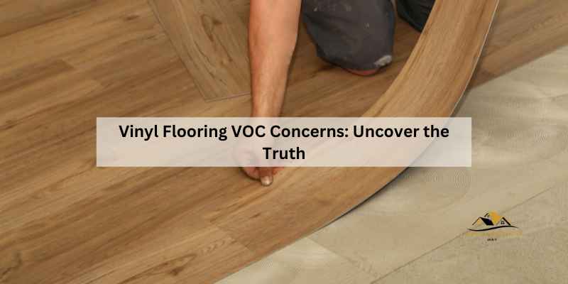 Vinyl Flooring VOC Concerns