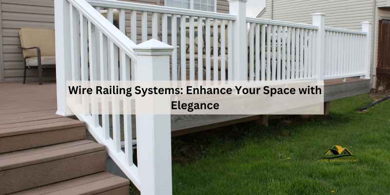 Wire Railing Systems