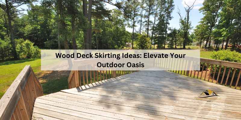 Wood Deck Skirting Ideas