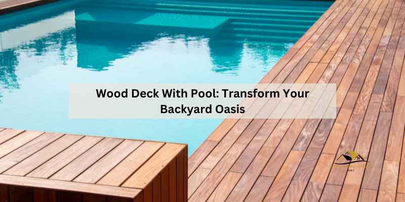 Wood Deck With Pool