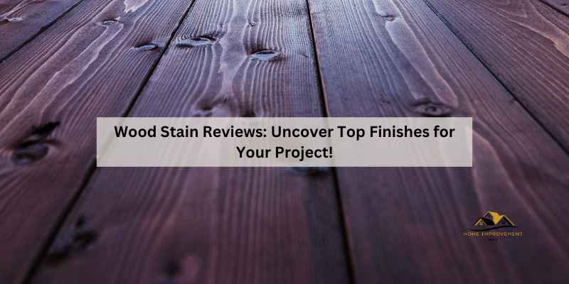 Wood Stain Reviews