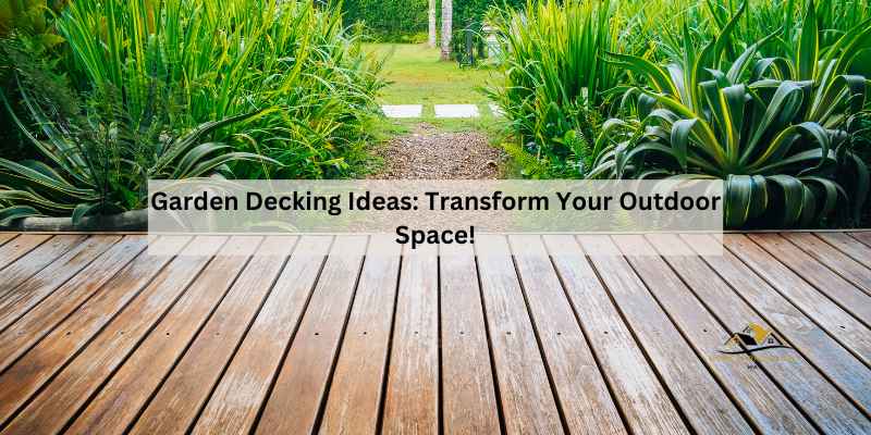 Garden Decking Ideas