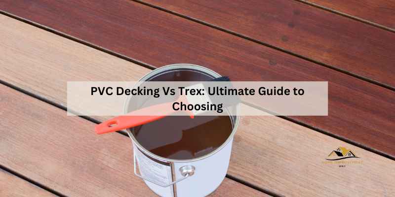 PVC Decking Vs Trex