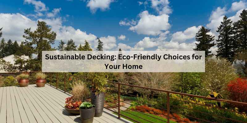 Sustainable Decking