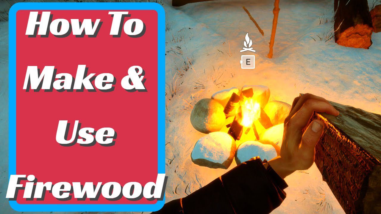 How to Make Firewood Sons of the Forest