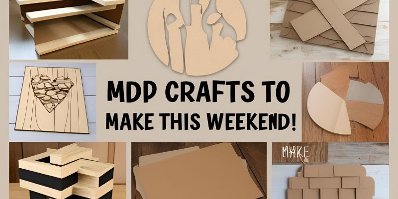 6 MDF Crafts to Make This Weekend