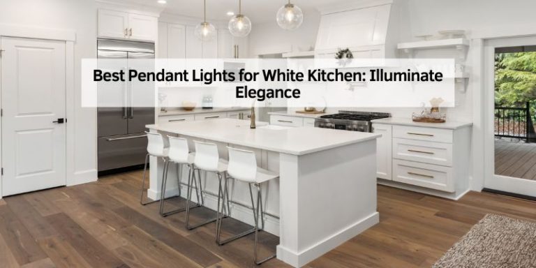 Best Pendant Lights for White Kitchen