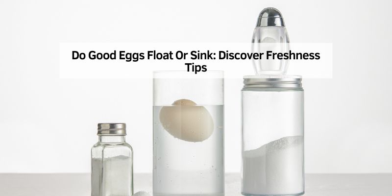 Do Good Eggs Float Or Sink