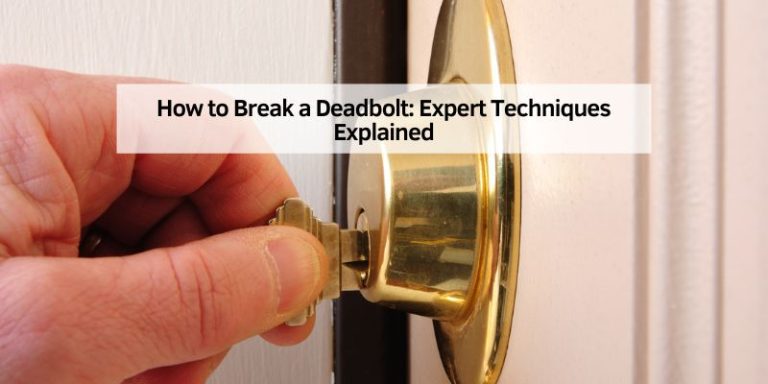 How to Break a Deadbolt
