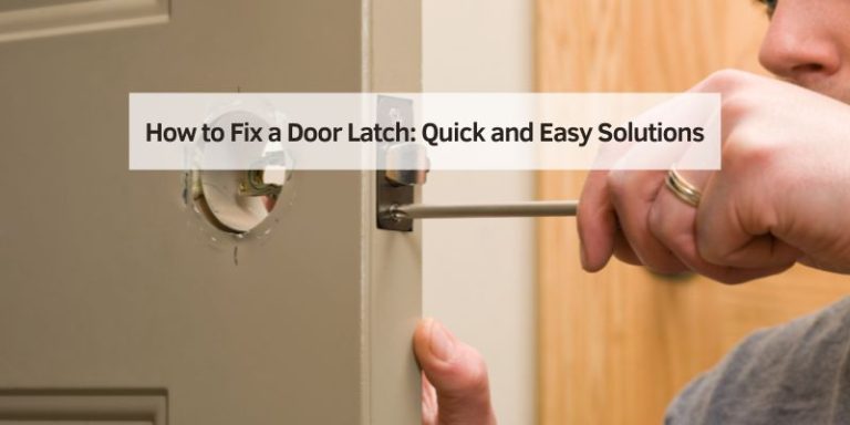 How to Fix a Door Latch