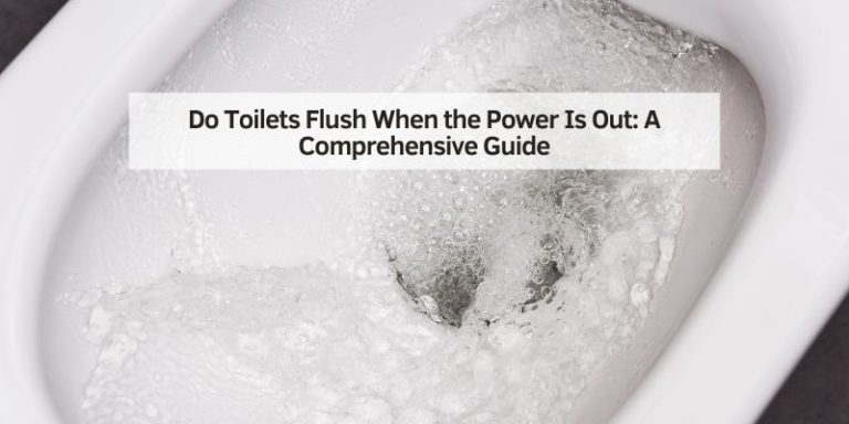 Do Toilets Flush When the Power Is Out