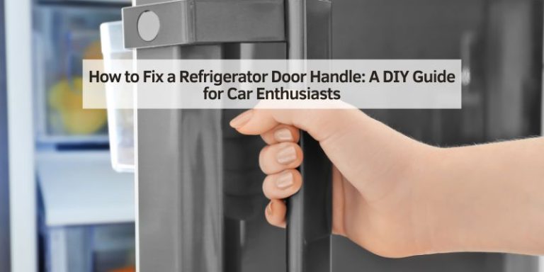 How to Fix a Refrigerator Door Handle
