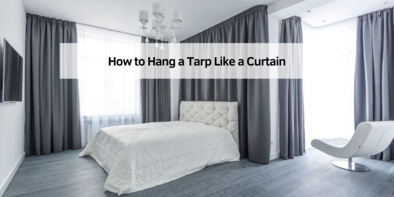How to Hang a Tarp Like a Curtain