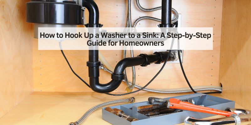 How to Hook Up a Washer to a Sink