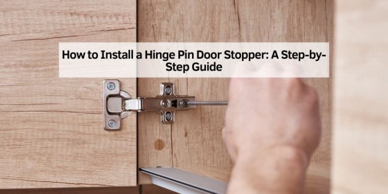 How to Install a Hinge Pin Door Stopper