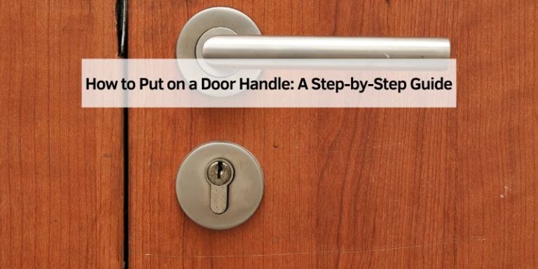 How to Put on a Door Handle