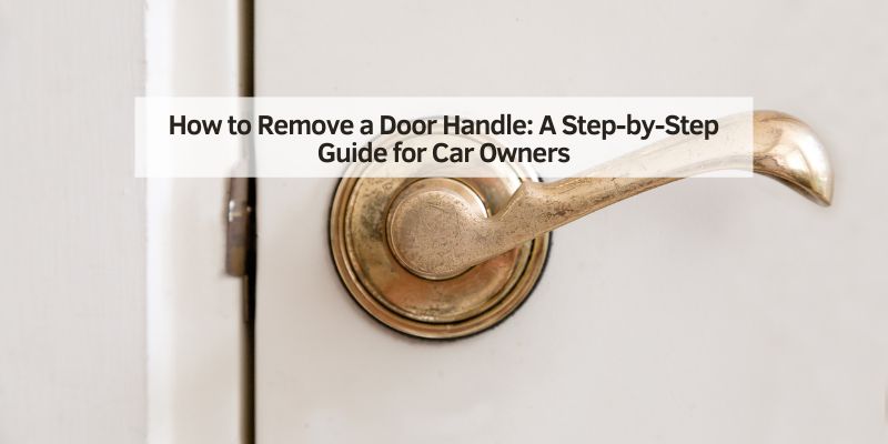 How to Remove a Door Handle