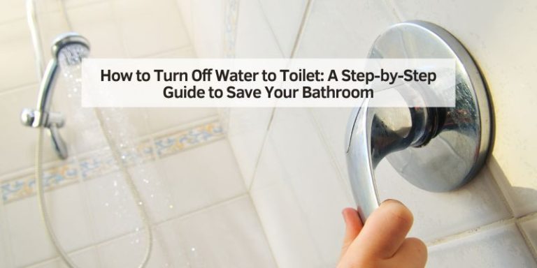 How to Turn Off Water to Toilet
