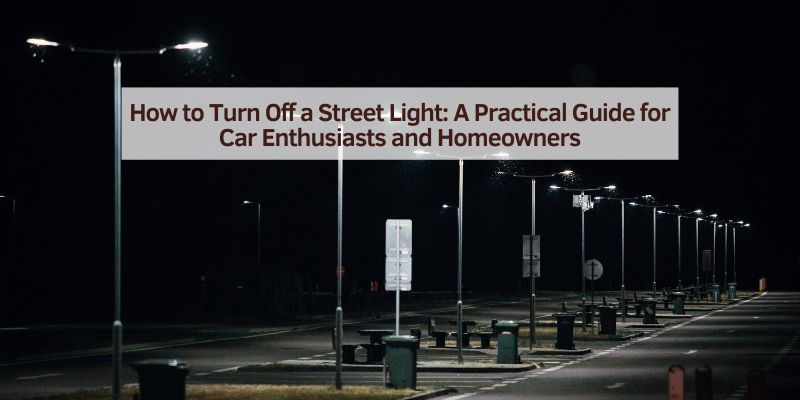 How to Turn Off a Street Light