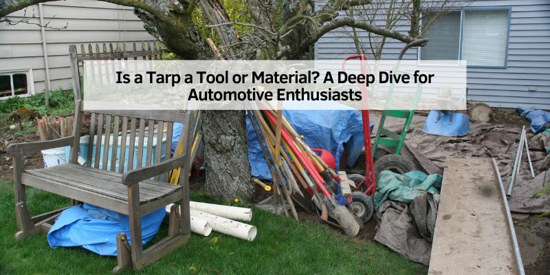 Is a Tarp a Tool or Material