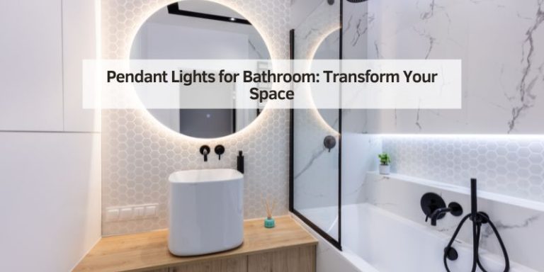 Pendant Lights for Bathroom