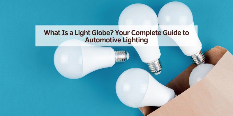 What Is a Light Globe